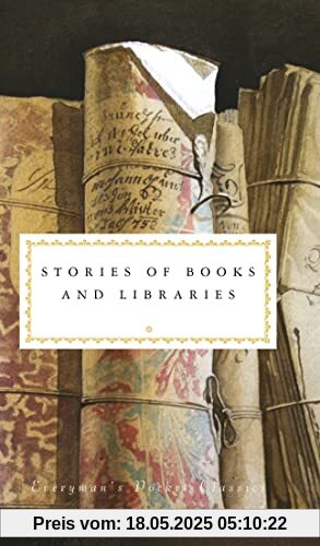 Stories of Books and Libraries: Everyman Pocket Classics (Everyman's Library POCKET CLASSICS)