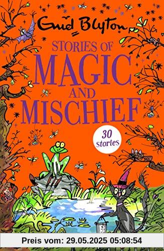 Stories of Magic and Mischief: Contains 30 classic tales (Bumper Short Story Collections, Band 15)