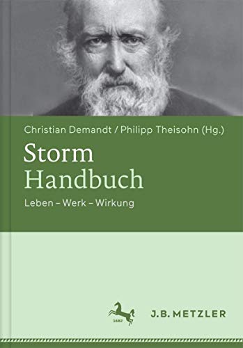 Storm-Handbuch: Leben – Werk – Wirkung Storm-Handbuch: Leben – Werk – Wirkung