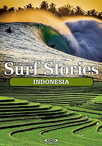 Stormrider Surf Stories - Indonesia von Wilderness Press