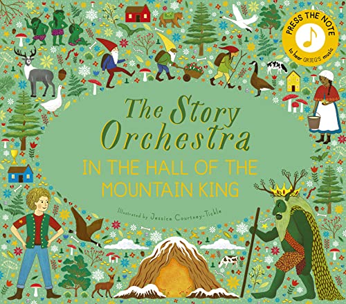The Story Orchestra: In the Hall of the Mountain King: Press the note to hear Grieg's music von Frances Lincoln Children's Books