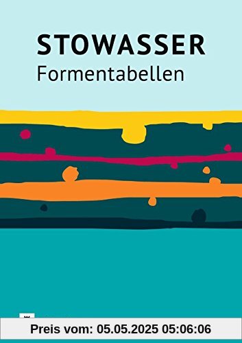 Stowasser - Zu allen Ausgaben: Formentabellen: Grammatikheft