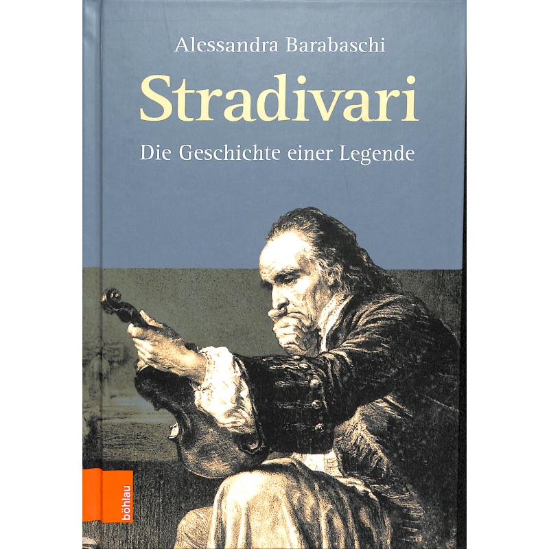 Stradivari - Die Geschichte einer Legende