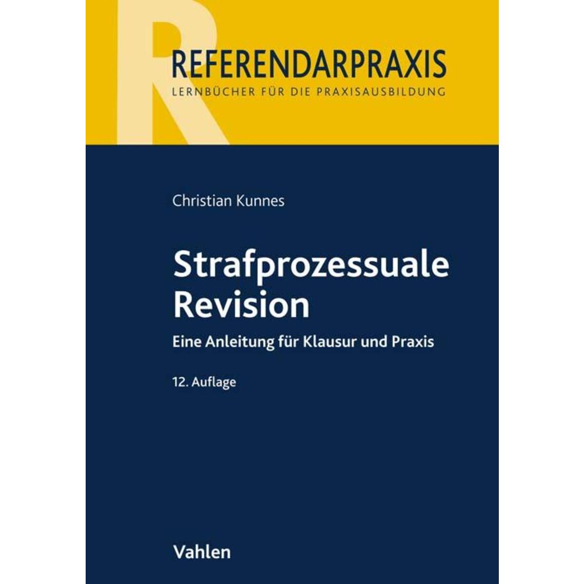 Strafprozessuale Revision Strafprozessuale Revision von Vahlen Franz GmbH