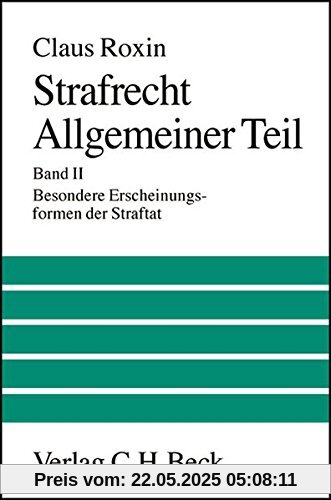 Strafrecht, Allgemeiner Teil. Bd. 2: Besondere Erscheinungsformen der Straftat