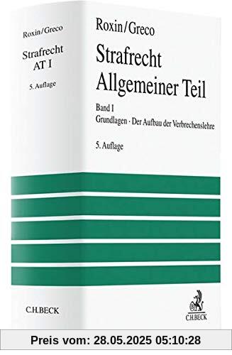 Strafrecht Allgemeiner Teil  Bd. 1: Grundlagen. Der Aufbau der Verbrechenslehre