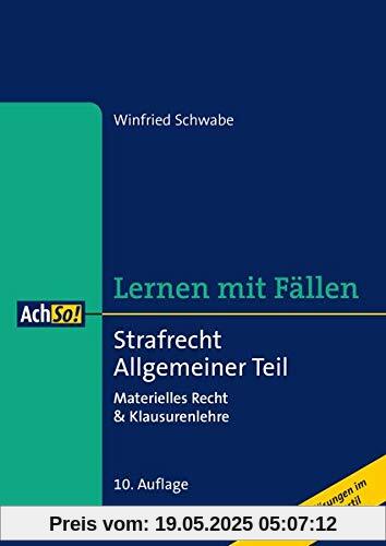 Strafrecht Allgemeiner Teil: Materielles Recht & Klausurenlehre Musterlösungen im Gutachtenstil (AchSo! Lernen mit Fällen)