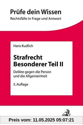 Strafrecht Besonderer Teil II: Delikte gegen die Person und die Allgemeinheit Strafrecht Besonderer Teil II: Delikte gegen die Person und die Allgemeinheit