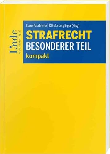 Strafrecht Besonderer Teil kompakt (Linde Lehrbuch) von Linde Verlag Ges.m.b.H.