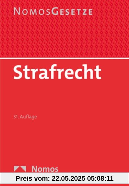 Strafrecht: Textsammlung - Rechtsstand: 22. August 2022 (BGBl. I Nr. 30)