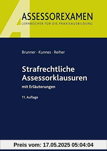 Strafrechtliche Assessorklausuren: mit Erläuterungen