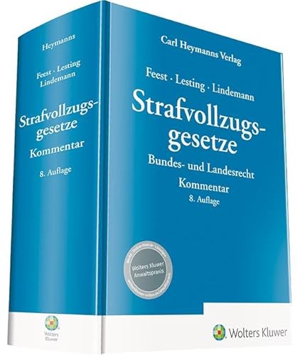 Strafvollzugsgesetze: Kommentar: Bundes- und Landesrecht von Heymanns Verlag GmbH