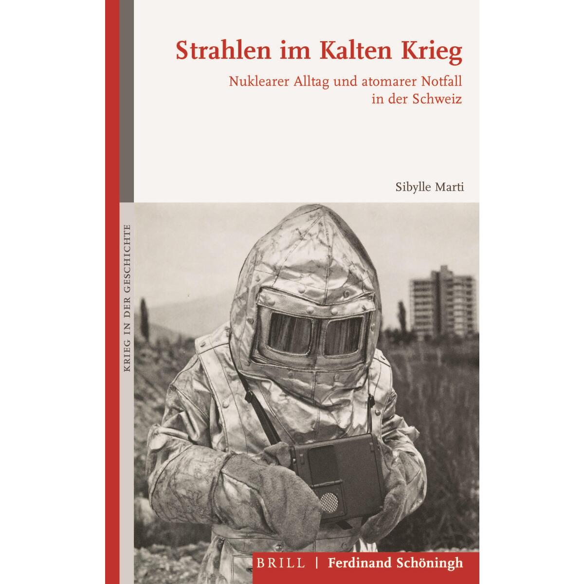 Strahlen im Kalten Krieg Strahlen im Kalten Krieg von Brill I Schoeningh