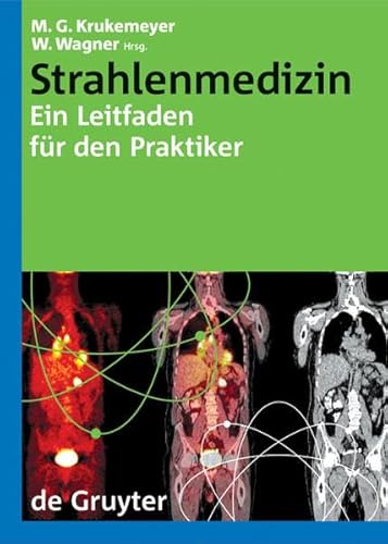 Strahlenmedizin: Ein Leitfaden für den Praktiker (Leitfäden für den Praktiker) von De Gruyter