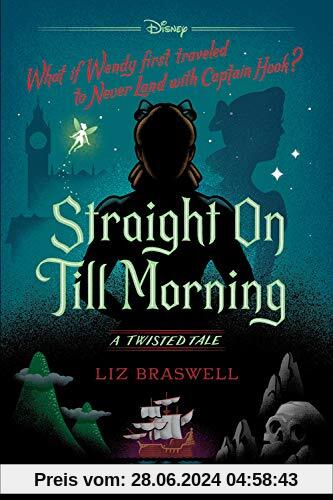 Straight On Till Morning: A Twisted Tale