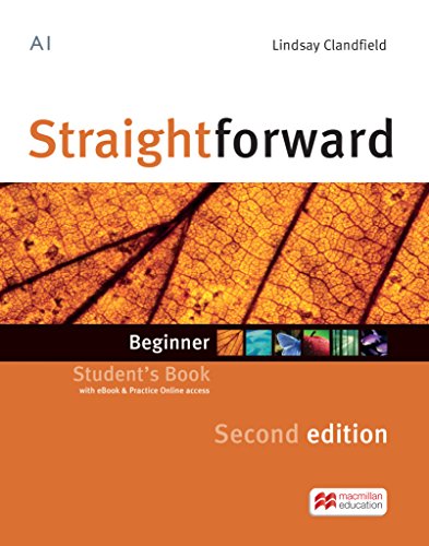 Straightforward Second Edition: Beginner / Package: Student’s Book with ebook and Workbook with Audio-CD von Hueber
