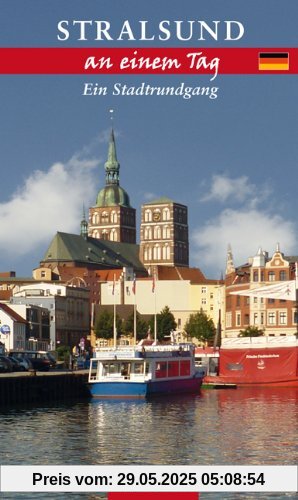 Stralsund an einem Tag: Ein Stadtrundgang Stralsund an einem Tag: Ein Stadtrundgang