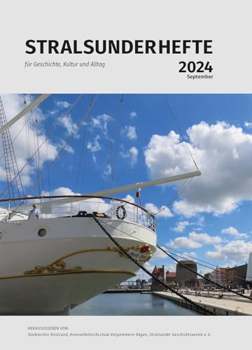 Stralsunder Hefte: September 2024 (Stralsunder Hefte: für Geschichte, Kultur und Alltag) von Edition Pommern
