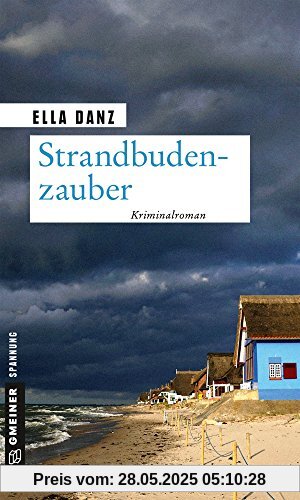 Strandbudenzauber: Angermüllers zehnter Fall (Kriminalromane im GMEINER-Verlag)