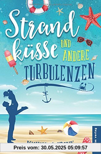 Strandküsse und andere Turbulenzen Strandküsse und andere Turbulenzen
