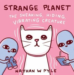 Strange Planet: The Sneaking, Hiding, Vibrating Creature von HarperCollins / HarperCollins US