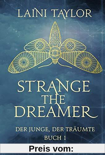 Strange the Dreamer - Der Junge, der träumte: Buch 1