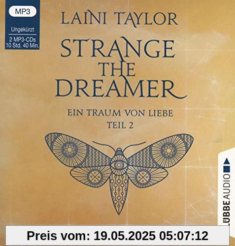 Strange the Dreamer - Ein Traum von Liebe: Teil 2. Ungekürzt. Strange the Dreamer - Ein Traum von Liebe: Teil 2. Ungekürzt.