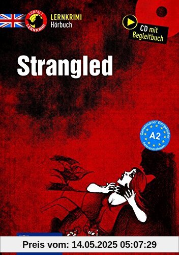 Strangled: (Compact Lernkrimi Hörbuch). Englisch - Niveau A2