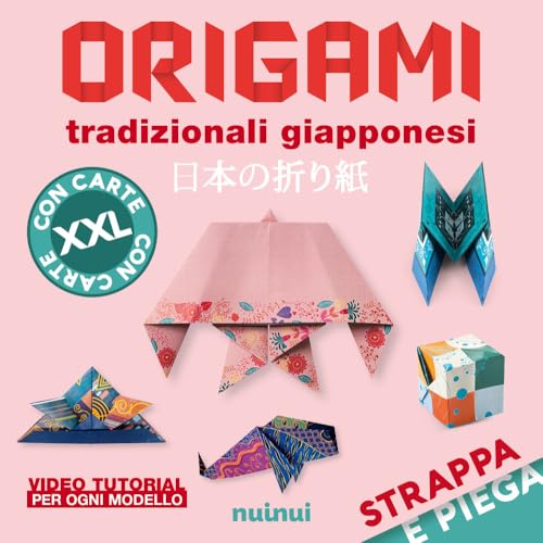 Strappa e piega gigante. Origami tradizionali giapponesi. Ediz. illustrata von Nuinui
