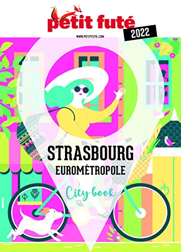 Guide Strasbourg 2022 Petit Futé: Eurométropole von PETIT FUTE