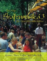 Straßenmusik à 3 für Querflöten, Spielpartitur.Bd.1: Klezmer, Blues, Ragtime und Latin-Folk