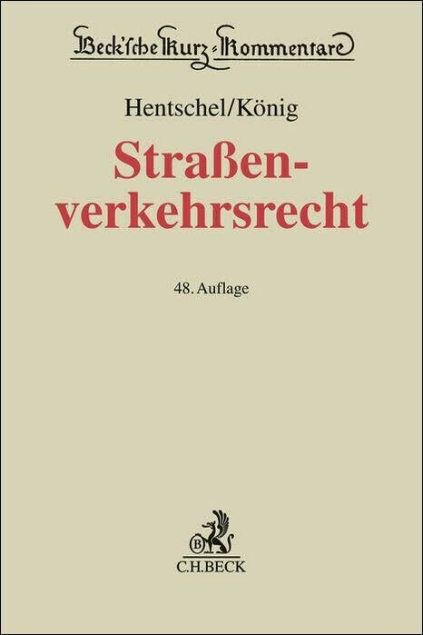 Straßenverkehrsrecht: Straßenverkehrsgesetz, Elektromobilitätsgesetz, Straßenverkehrs-Ordnung,...