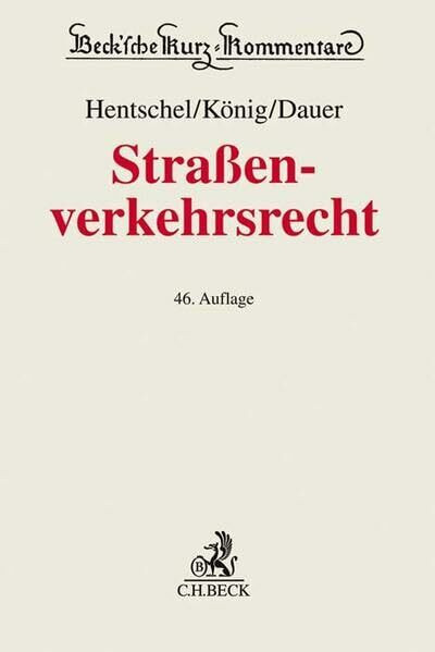 Straßenverkehrsrecht: Straßenverkehrsgesetz, Elektromobilitätsgesetz, Straßenverkehrs-Ordnung,...