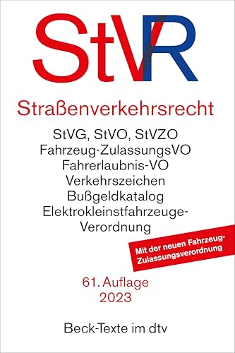 Straßenverkehrsrecht: Straßenverkehrsgesetz, Straßenverkehrs-Ordnung mit farbiger Wiedergabe der Verkehrszeichen, Straßenverkehrs-Zulassungs-Ordnung, ... und (Beck-Texte im dtv) von beck im dtv