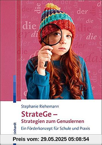 StrateGe - Strategien zum Genuslernen: Ein Förderkonzept für Schule und Praxis StrateGe - Strategien zum Genuslernen: Ein Förderkonzept für Schule und Praxis