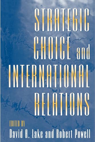 Strategic Choice and International Relations Strategic Choice and International Relations
