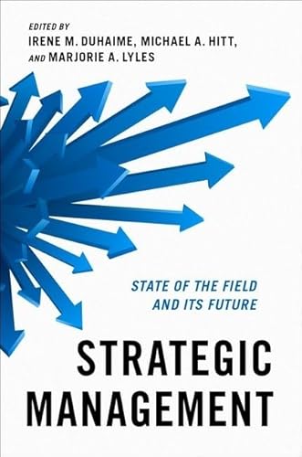 Strategic Management: State of the Field and Its Future von Oxford University Press Inc