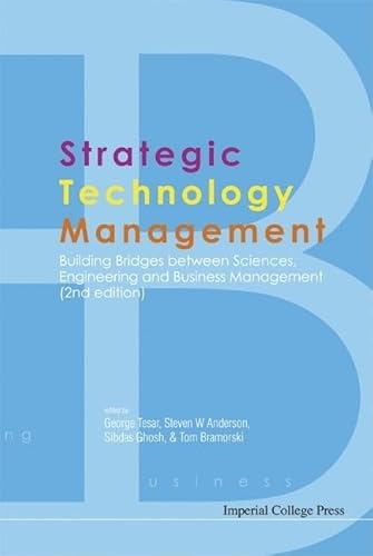 Strategic Technology Management: Building Bridges Between Sciences, Engineering And Business Management (2Nd Edition) von Imperial College Press