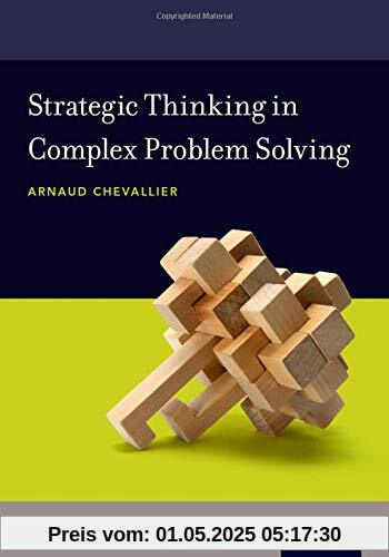 Strategic Thinking in Complex Problem Solving