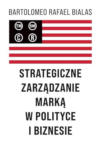 Strategiczne zarządzanie marką w polityce i biznesie von Aspra