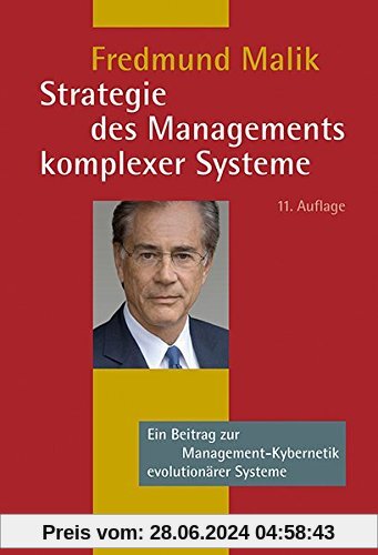 Strategie des Managements komplexer Systeme: Ein Beitrag zur Management-Kybernetik evolutionärer Systeme