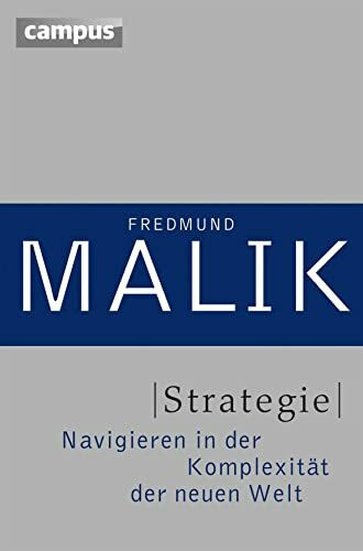 Strategie: Navigieren in der Komplexität der Neuen Welt (Management: Komplexität meistern (Mal... Strategie: Navigieren in der Komplexität der Neuen Welt (Management: Komplexität meistern (Mal...