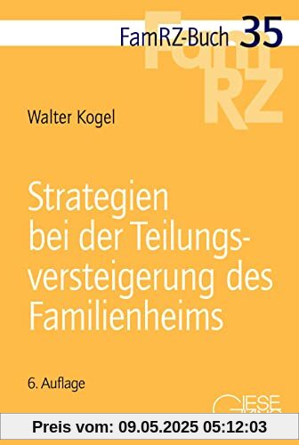 Strategien bei der Teilungsversteigerung des Familienheims (FamRZ-Buch)