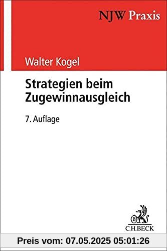 Strategien beim Zugewinnausgleich (NJW-Praxis)
