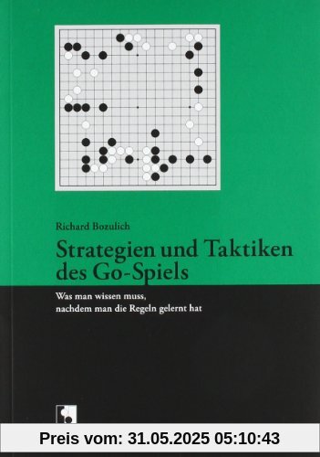 Strategien und Taktiken des Go-Spiels. Was man wissen muss, nachdem man die Regeln gelernt hat