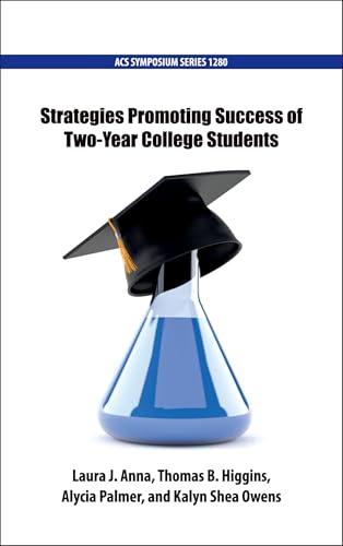 Strategies Promoting Success of Two-Year College Students (ACS Symposium Series, 1280, Band 1280) von OUP USA