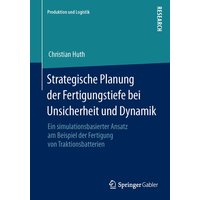 Strategische Planung der Fertigungstiefe bei Unsicherheit und Dynamik