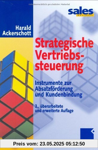 Strategische Vertriebssteuerung. Instrumente zur Absatzförderung und Kundenbindung