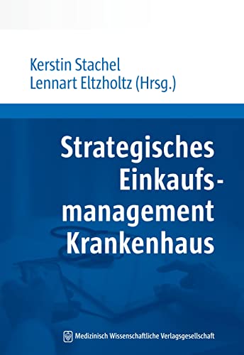 Strategisches Einkaufsmanagement Krankenhaus von MWV Medizinisch Wiss. Ver