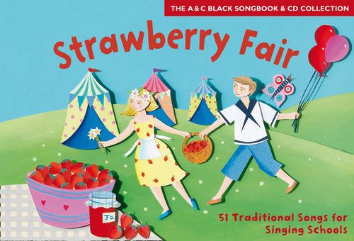 Strawberry Fair: 51 Traditional Songs (Songbooks) von A and C Black Publishing